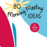 80 Morning Meeting Ideas K-2