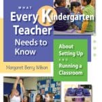 What Every Kindergarten Teacher Needs to Know