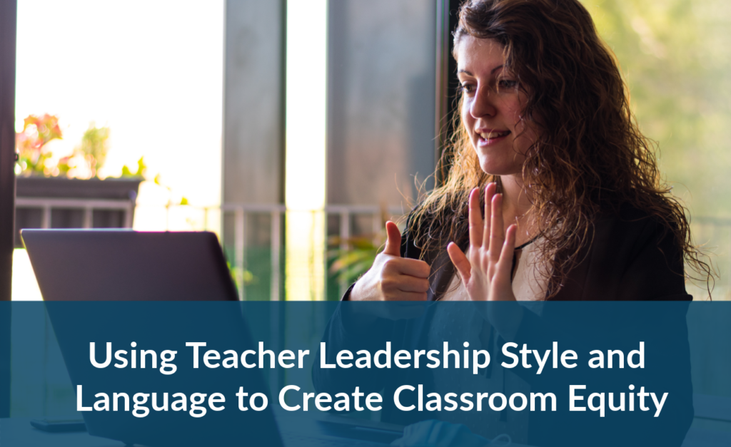 Using Teacher Leadership Style 