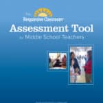 The Responsive Classroom Assessment Tool for Middle School Teachers