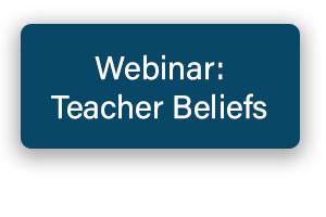 Webinar: Teacher Beliefs