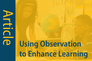 Using Observation to Enhance Learning