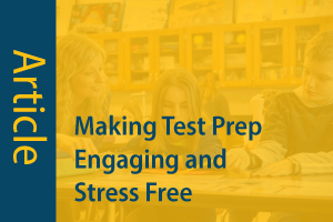 Making Test Prep Engaging and Stress Free
