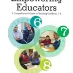 Book cover for Empowering Educators Grades 6-7-8: A Comprehensive Guide to Teaching Grades 6, 7, 8