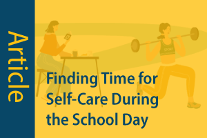 Finding Time for Self-care During the School Day