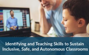 Identifying and Teaching Skills to Sustain Inclusive