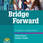 The Bridge Forward: High School Leader Guide