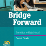 The Bridge Forward: High School Parent Guide