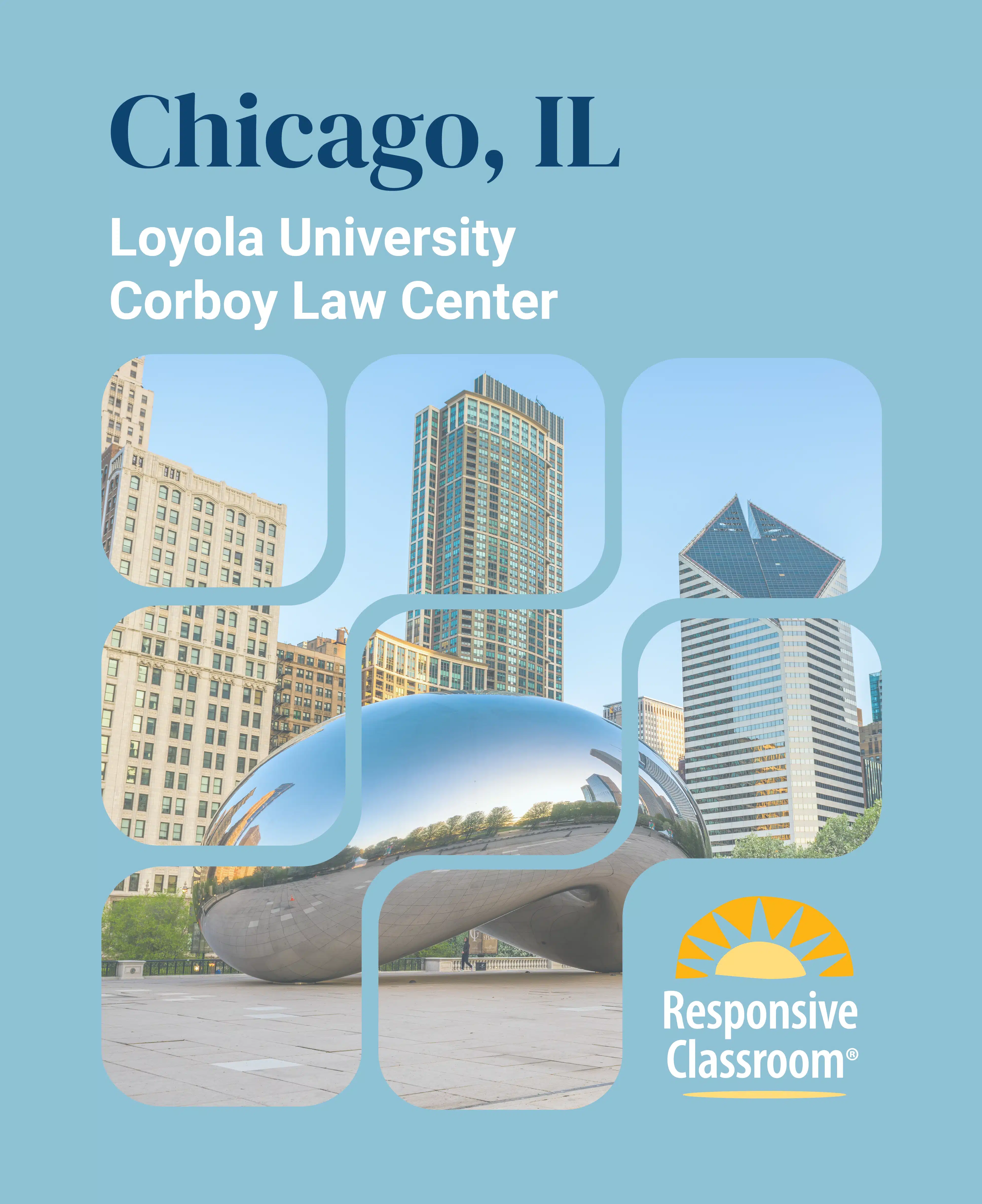 Responsive Classroom Institute at Loyola University Corboy Law Center, Chicago, IL