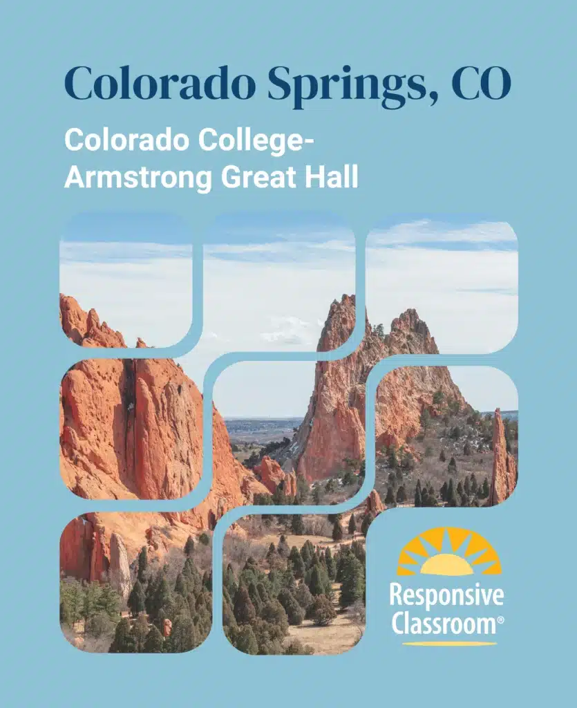Responsive Classroom Institute at Colorado College, Colorado Springs, CO